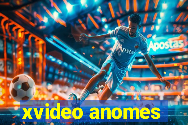 xvideo anomes